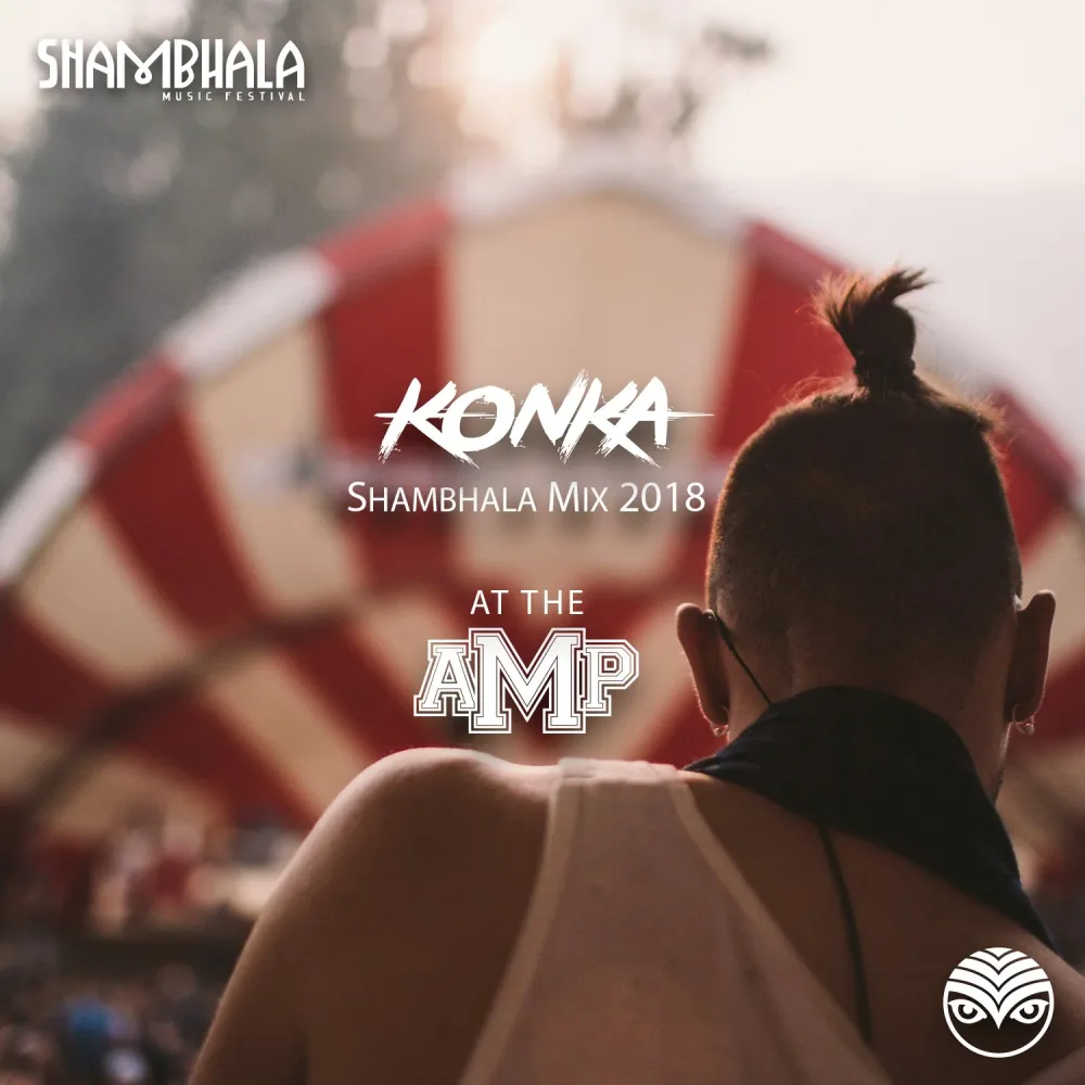 Konka - Konka - Shambhala 2018 Mix